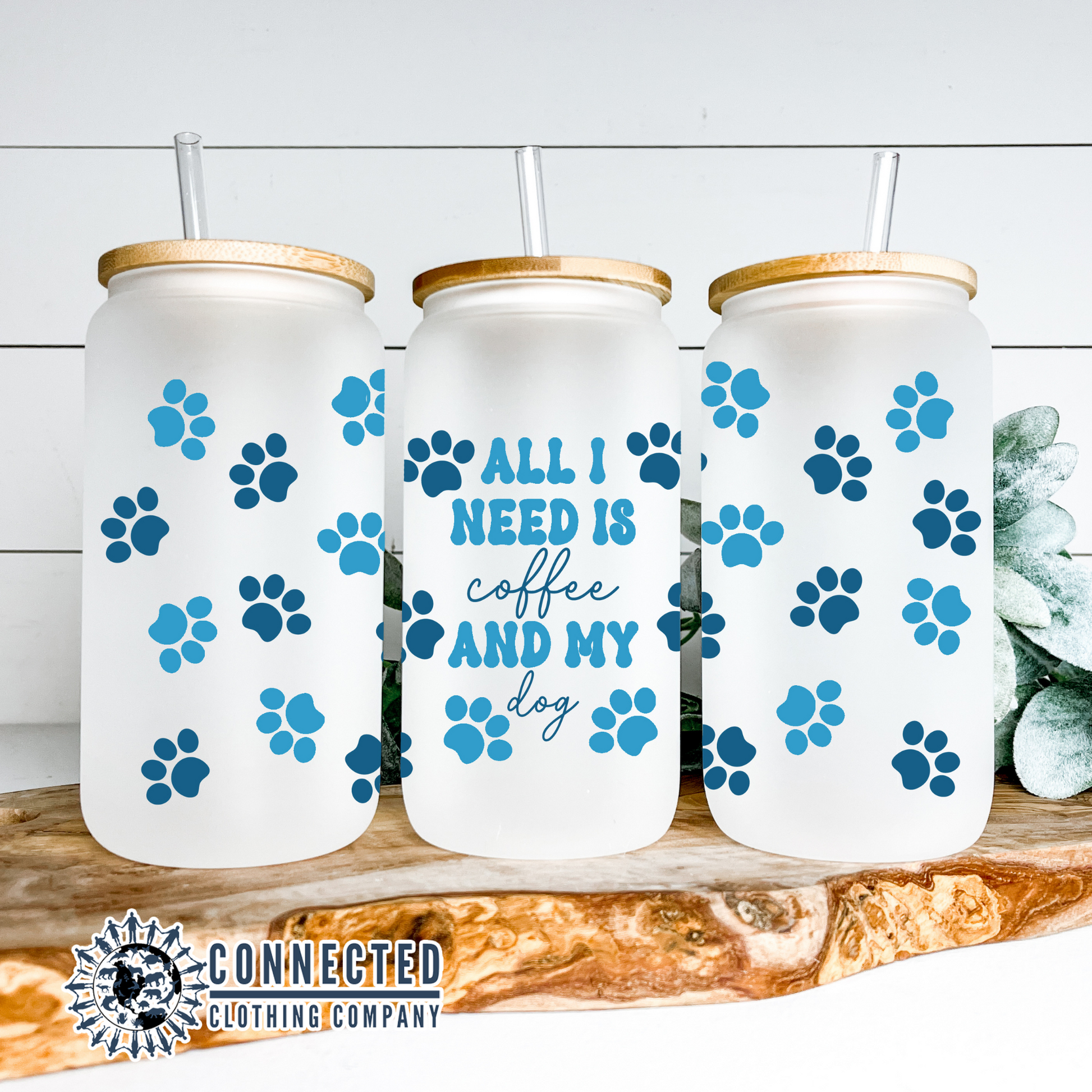 All I Need Is Coffee And My Dog Glass Can - Connected clothing Company - 10% donated to animal rescue