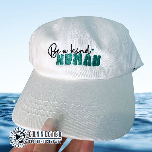 Be A Kind Human Embroidered Hat - Connected Clothing Company - 10% donated to ocean conservation