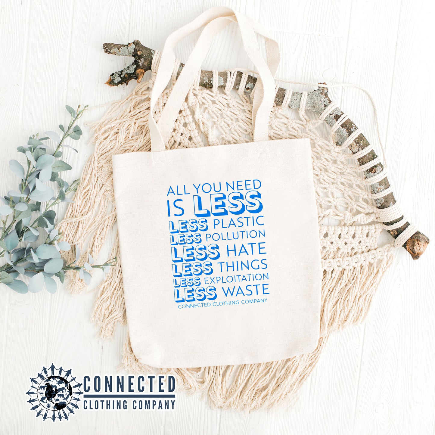 All You Need Is Less Tote - Connected Clothing Company - 10% of proceeds donated to ocean conservation