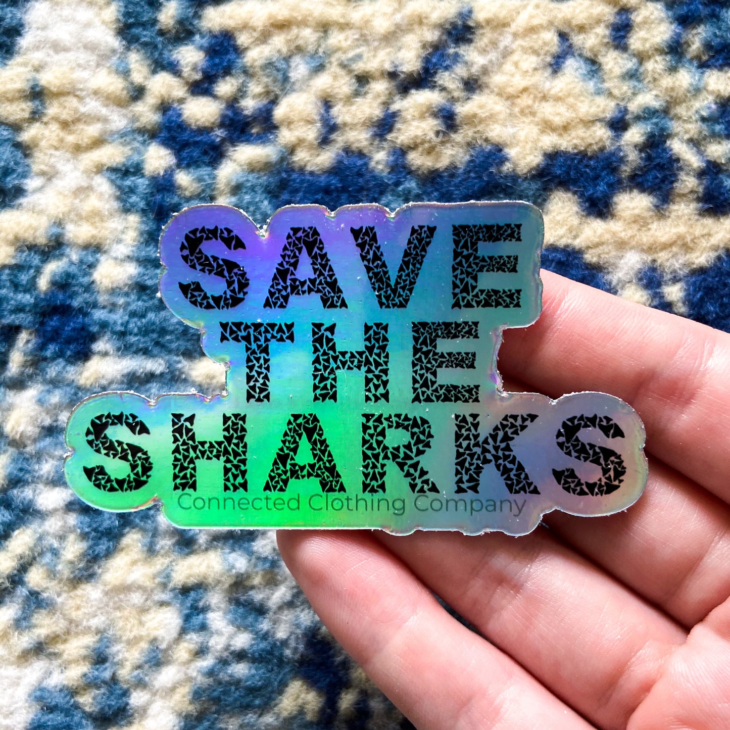Holographic Save The Sharks Sticker - Connected Clothing Company - 10% of profits donated to Oceana shark conservation