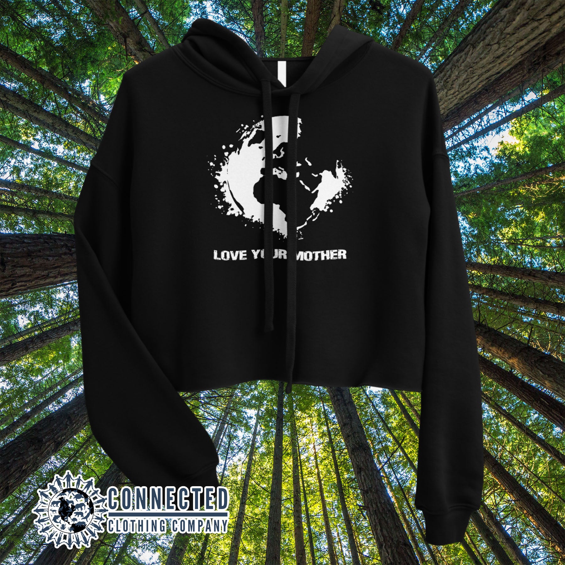 Black Love Your Mother Earth Crop Hoodie - Connected Clothing Company - Ethically and Sustainably Made - 10% donated to the Environmental Defense Fund
