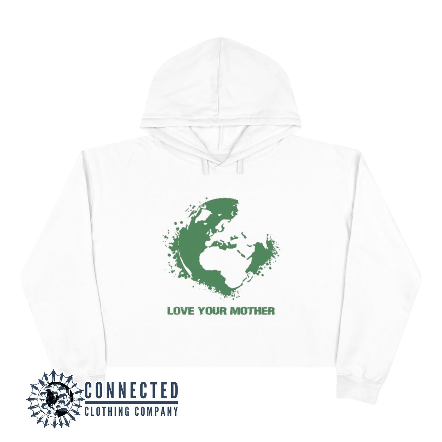 White Love Your Mother Earth Crop Hoodie - Connected Clothing Company - Ethically and Sustainably Made - 10% donated to the Environmental Defense Fund