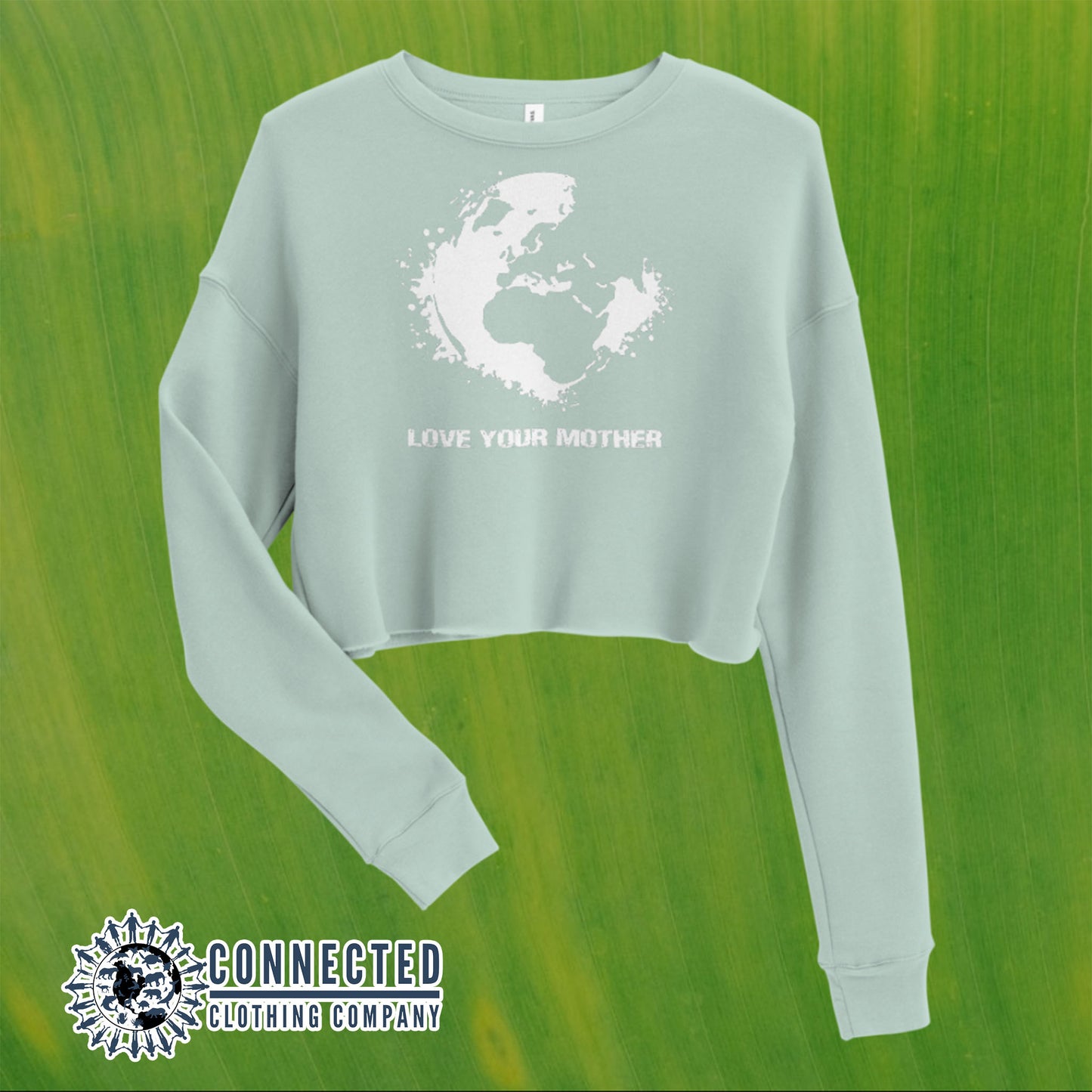 Dusty Blue Love Your Mother Earth Cropped Sweatshirt - Connected Clothing Company - 10% of profits donated to the Environmental Defense Fund
