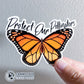 Protect Our Pollinators Sticker - Connected Clothing Company - Ethically and Sustainably Made - 10% of profits donated to pollinator and monarch conservation