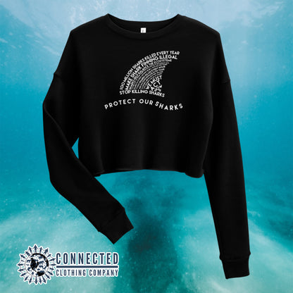 Black Protect Our Sharks Crop Sweatshirt - Connected Clothing Company - Ethically and Sustainably Made - 10% of profits donated to shark conservation and ocean conservation