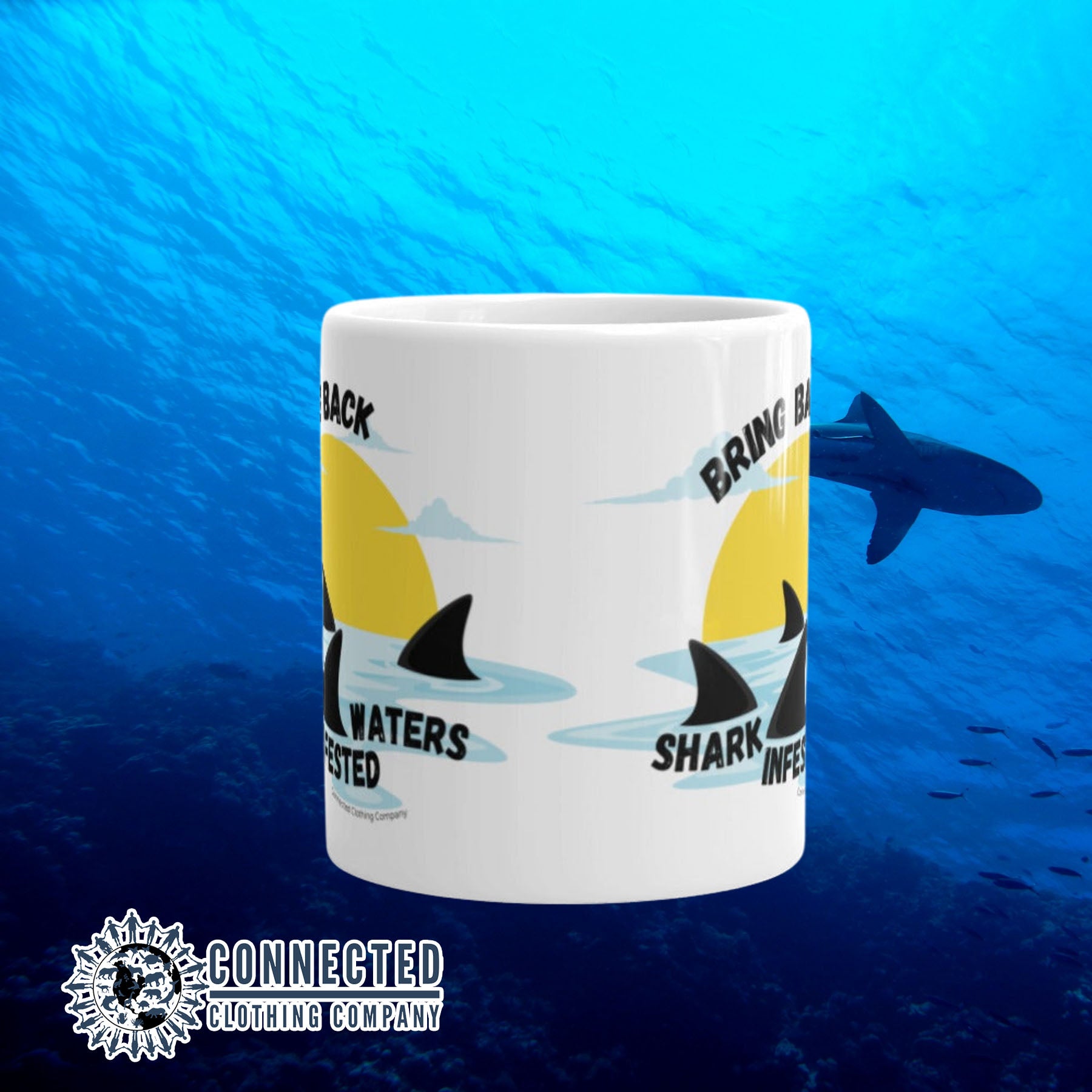 Bring Back Shark Infested Waters Classic Mug - Connected Clothing Company - Ethically and Sustainably Made - 10% of profits donated to shark conservation and ocean conservation