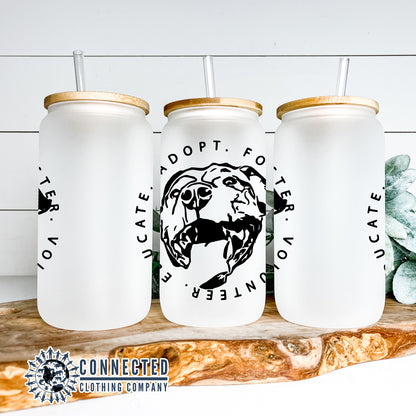 Adopt Educate Foster Volunteer Glass Can - Connected Clothing Company - 10% of the proceeds are donated to animal rescue