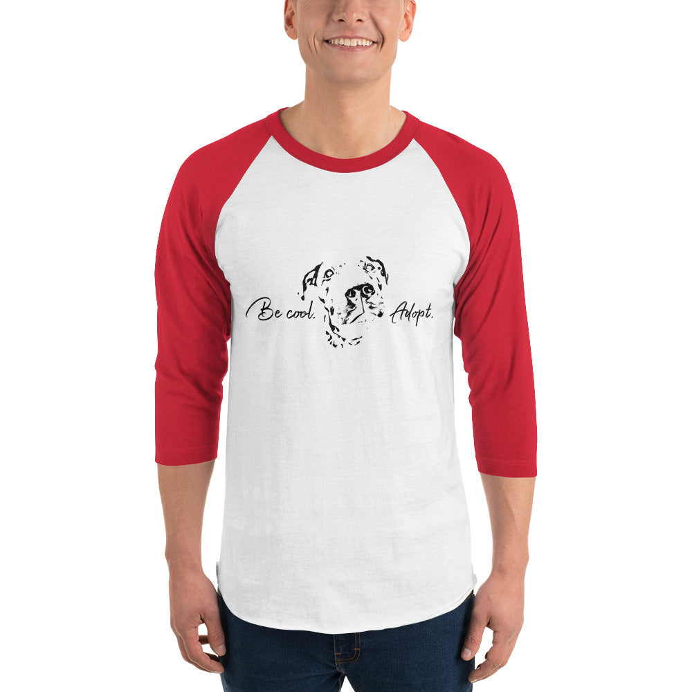Be Cool Adopt 3/4 sleeve raglan shirt - Connected Clothing Company - 10% of profits donated